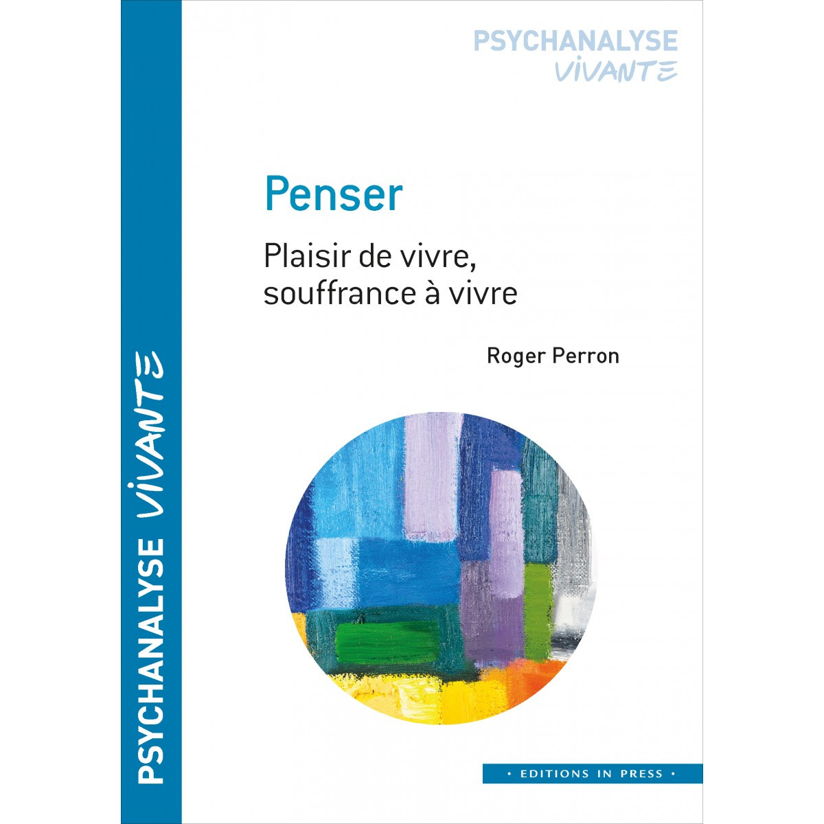 Penser : plaisir de vivre, souffrance à vivre