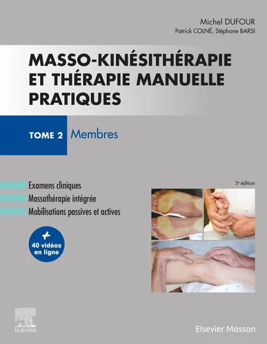 Masso-kinésithérapie et thérapie manuelle pratiques, tome 2