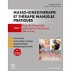 Masso-kinésithérapie et thérapie manuelle pratiques, tome 1