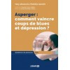 Asperger : comment vaincre coups de blues et dépression ?