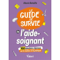 Le guide de survie de l\'aide-soignant