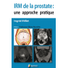IRM de la prostate : une approche pratique