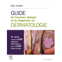 Guide de l\'examen clinique et du diagnostic en dermatologie
