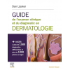 Guide de l'examen clinique et du diagnostic en dermatologie