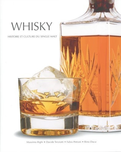 Whisky : histoire et culture du single Malt