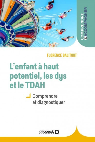 L'enfant à haut potentiel, les dys et le TDAH