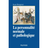 La personnalité normale et pathologique