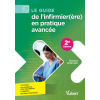 Le guide de l'infirmier(ère) en pratique avancée