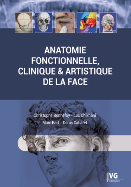 Anatomie fonctionnelle, clinique et artistique de la face