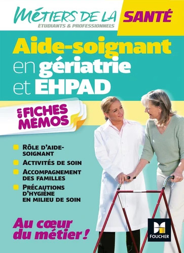 Aide-soignant en gériatrie & EHPAD en fiches mémos