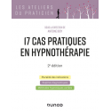 17 cas pratiques en hypnothérapie