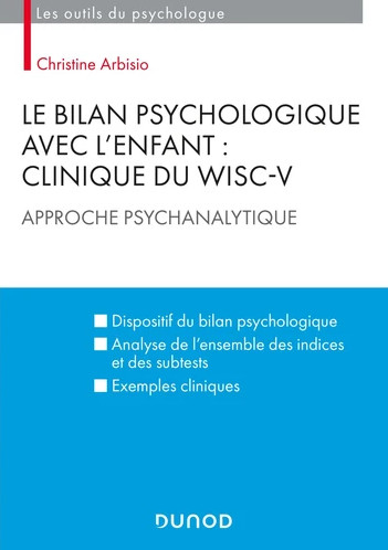 Le bilan psychologique avec l'enfant : clinique du WISC-V