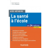 La santé à l'école en 24 notions