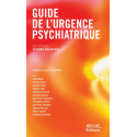 Guide de l\'urgence psychiatrique