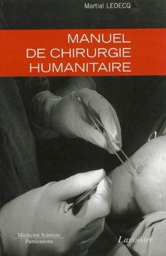 Manuel de chirurgie humanitaire