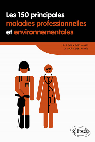 Les 150 principales maladies professionnelles et environementales