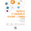 Motricité et sensorialité oculaire : l'examen