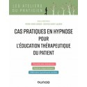 Cas pratiques en hypnose pour l\'éducation thérapeutique du patient