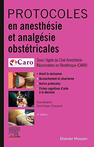 Protocoles en anesthésie et analgésie obstétricales