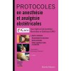 Protocoles en anesthésie et analgésie obstétricales