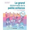 Le grand dictionnaire de la petite enfance