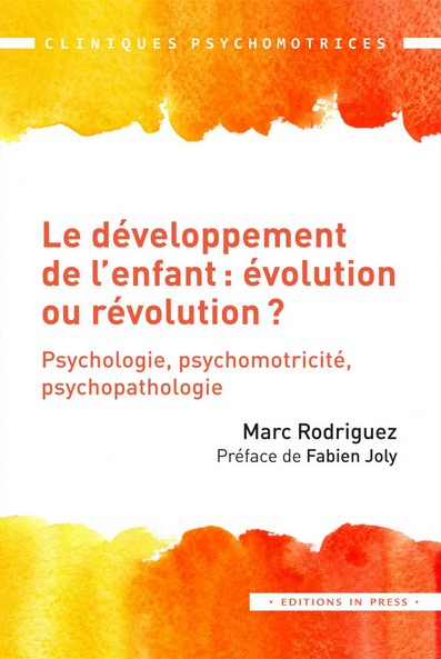 Le développement de l'enfant : évolution ou révolution ?