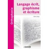 Langage écrit, graphisme et écriture