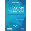 Le cancer chez les adolescents et les jeunes adultes