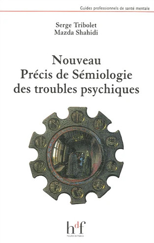 Nouveau précis de sémiologie des troubles psychiques