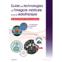 Guide des technologies de l\'imagerie médicale et de la radiothérapie