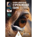 Guide pratique d\'ophtalmologie équine
