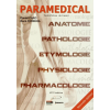 Paramédical : anatomie, pathologie, étymologie, physiologie & pharmacologie