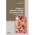 Protéger et construire l\'identité de la personne âgée
