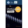 L'arthroscopie en fiches