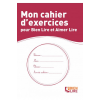 Bien lire et aimer lire : cahier d'exercices