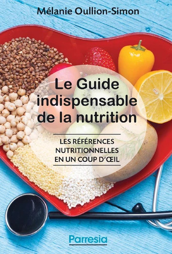 Le guide indispensable de la nutrition