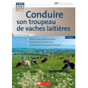 Conduire son troupeau de vaches laitières