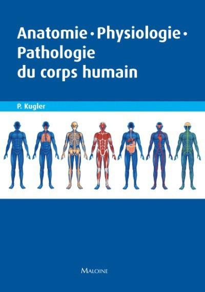 Anatomie, physiologie, pathologie du corps humain