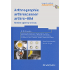 Arthrographie, arthroscanner, arthro-IRM