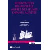 Intervention béhaviorale auprès des jeunes enfants autistes