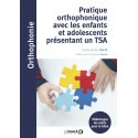 Pratique orthophonique avec les enfants et adolescents présentant un TSA