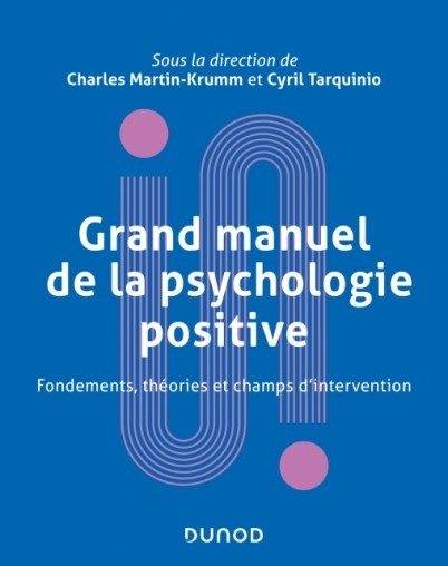 Grand manuel de la psychologie positive