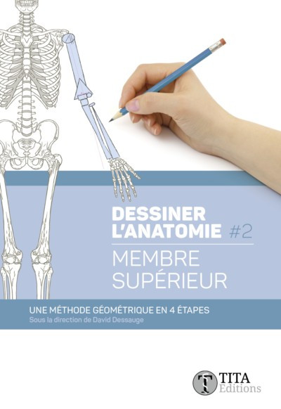 Dessiner l'anatomie, tome 2 : membre supérieur