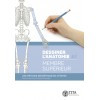 Dessiner l'anatomie, tome 2 : membre supérieur