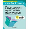 La boîte à outils de l'hypnose en anesthésie, réanimation