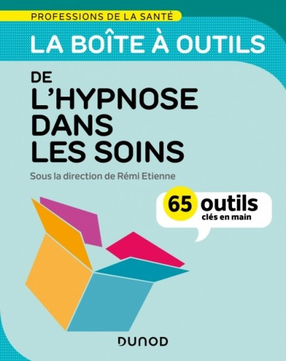 La boîte à outils de l'hypnose dans les soins