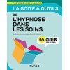 La boîte à outils de l'hypnose dans les soins