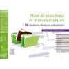 Plans de soins types et chemins cliniques : 19 situations cliniques prévalentes