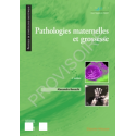 Pathologies maternelles et grossesse