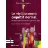 Le vieillissement cognitif normal